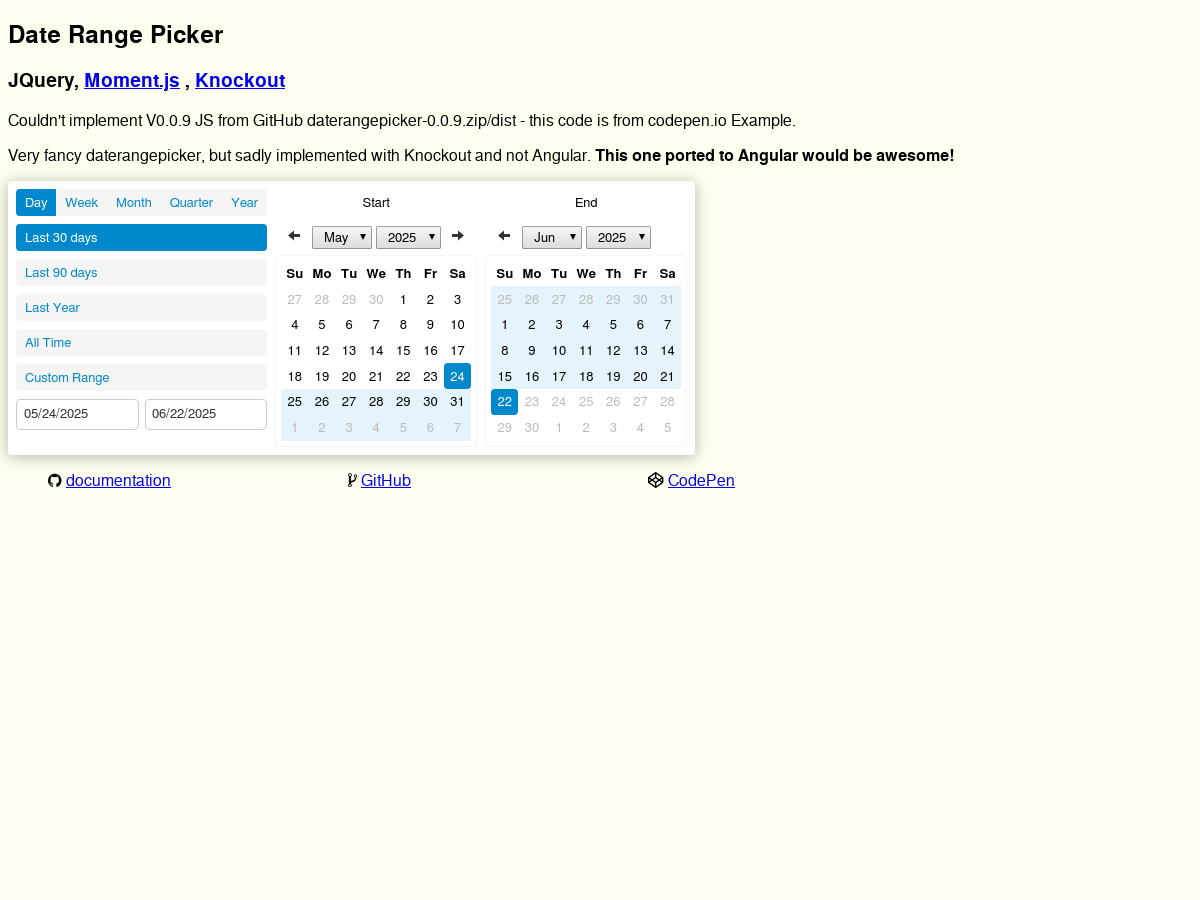 Sadly This Fancy Daterangepicker Is Implemented In Knockout Js I Need This One In Angular Plunker Sadly This Fancy Daterangepicker Is Implemented In Knockout Js I Need This One In Angular Plunker